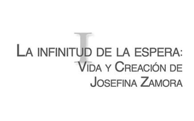 La infinitud de la espera. Vida y creación de Josefina Zamora, 2015
